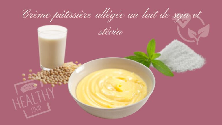 Crème pâtissière healthy allégée au lait de soja et stévia